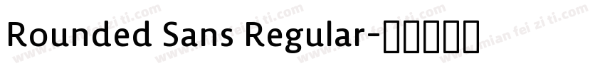 Rounded Sans Regular字体转换